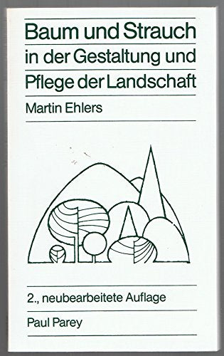 Baum und Strauch in der Gestaltung und Pflege der Landschaft Garden & Plants