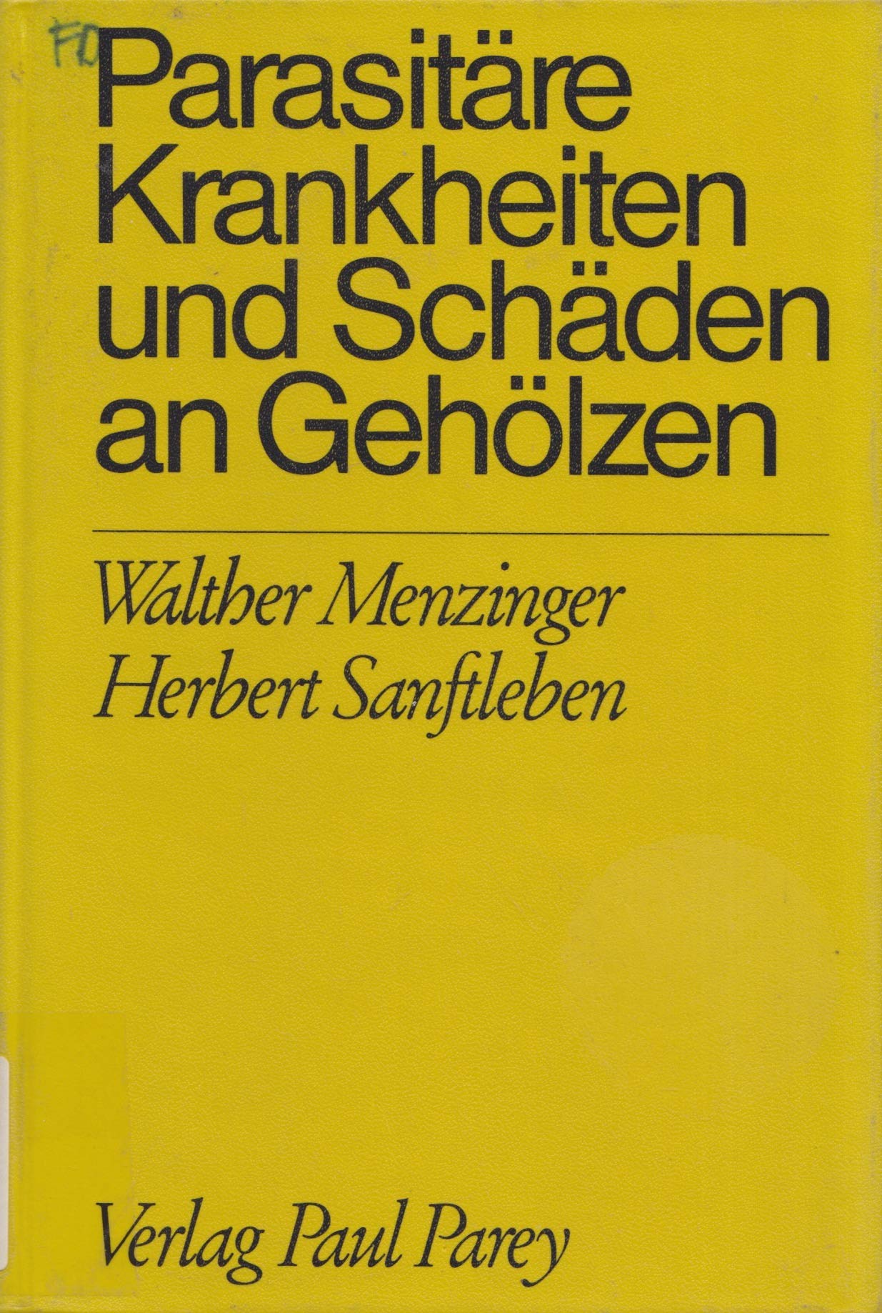 Parasitäre Krankheiten und Schäden an Gehölzen Natural Sciences