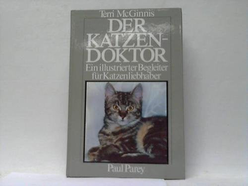 Der Katzendoktor. Ein illustrierter Begleiter für Katzenliebhaber Pets