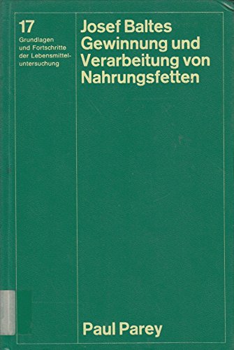 Gewinnung und Verarbeitung von Nahrungsfetten Business & Technology