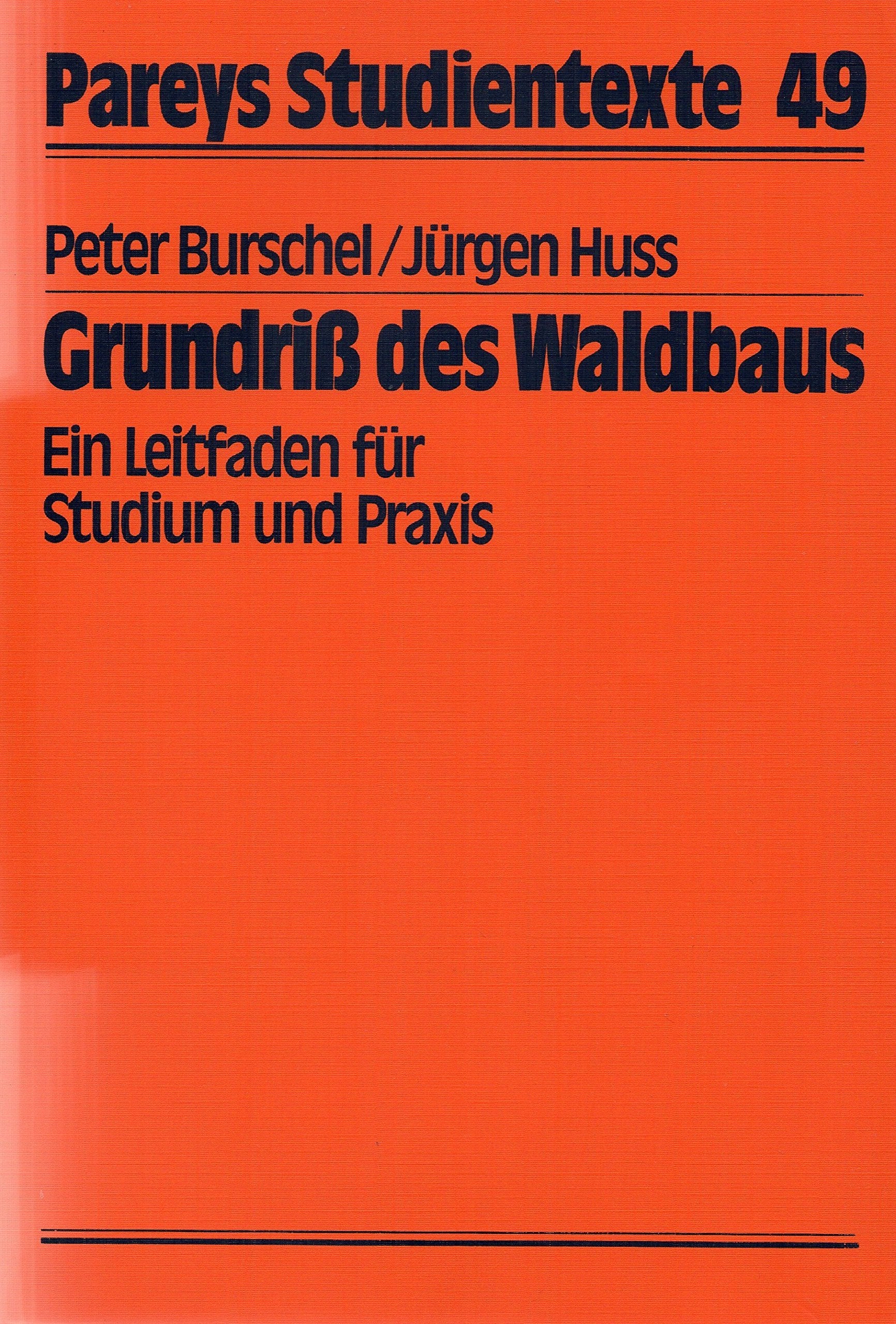 Grundriss des Waldbaus. Ein Leitfaden für Studium und Praxis Natural Sciences