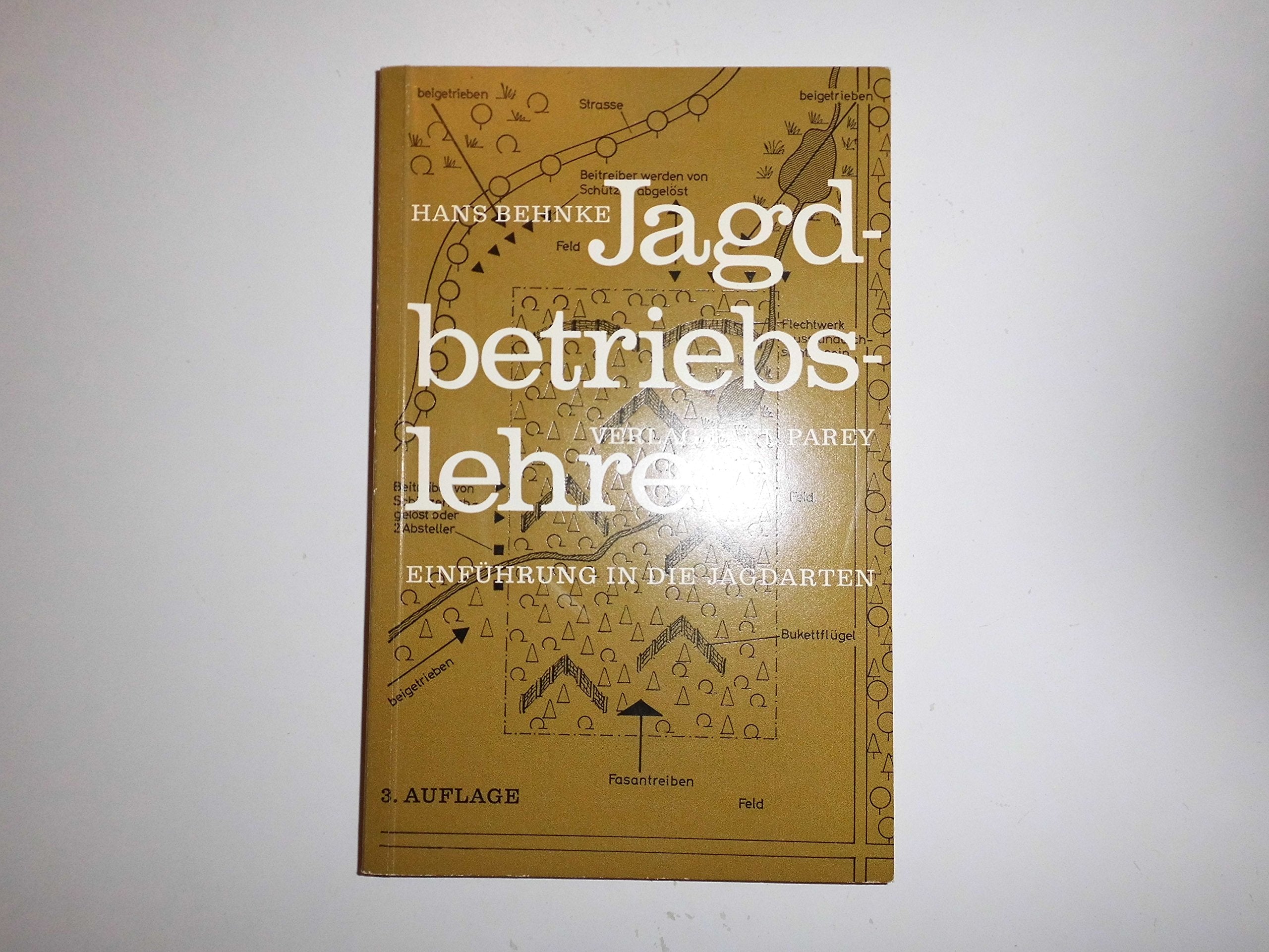 Jagdbetriebslehre. Eine praktische Einführung in die einzelnen Jagdarten. book
