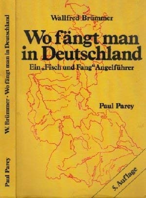 Wo fängt man in Deutschland? : Ein Fisch- u. Fang-Angelführer. Books