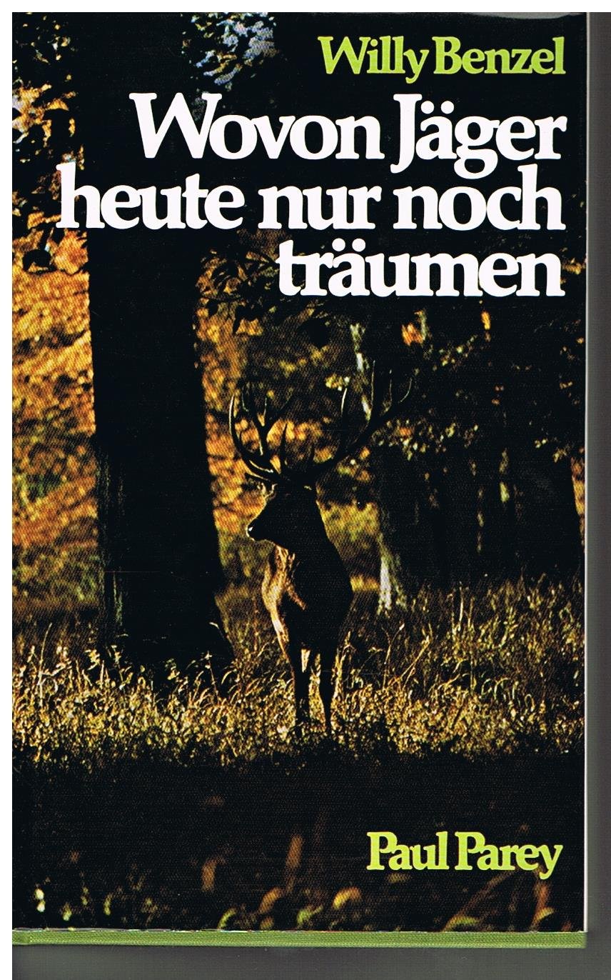 Wovon Jäger heute nur noch träumen Natural Sciences