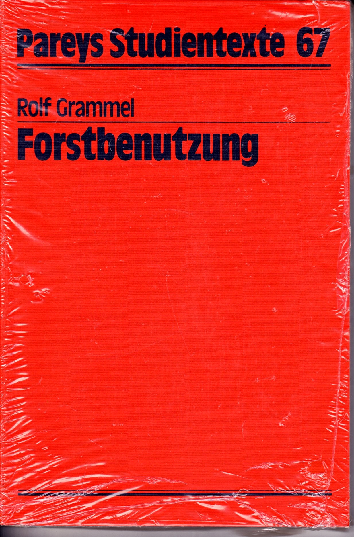 Forstbenutzung. Technologie, Verwertung und Verwendung des Holzes Business & Technology