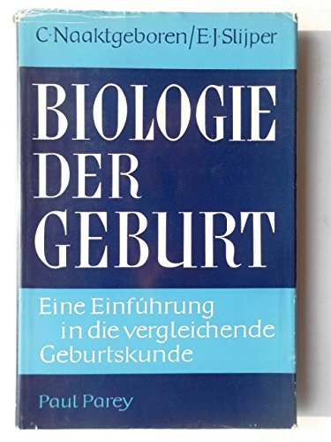 Biologie der Geburt. Eine Einführung in die vergleichende Geburtskunde Health, Nutrition & Fitness