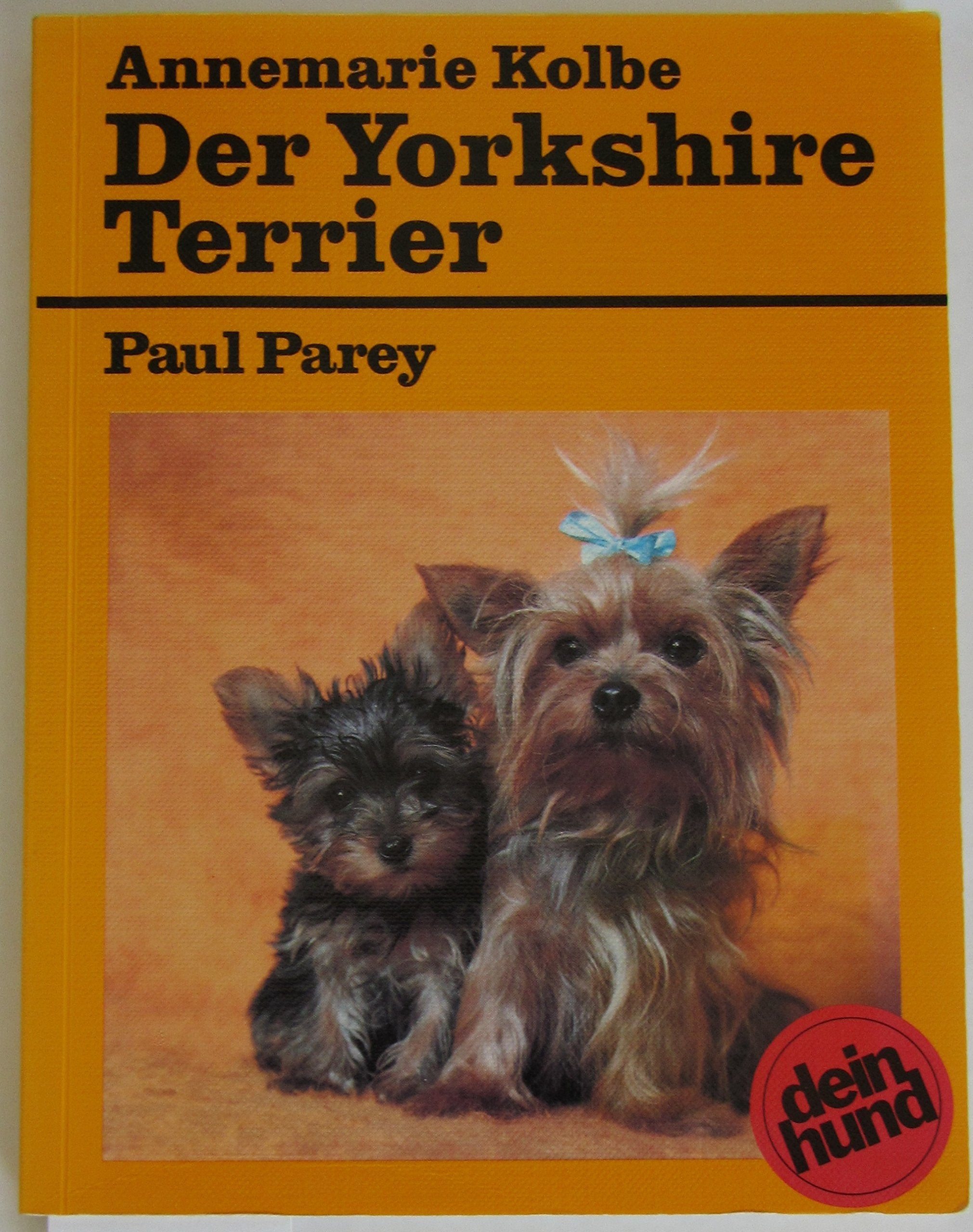 Der Yorkshire Terrier. Praktische Ratschläge für Haltung, Pflege und Erziehung Books