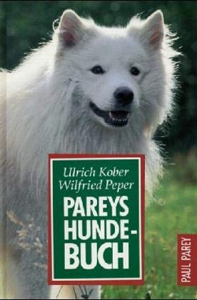 Pareys Hundebuch. Ein Leitfaden für zeitgemässe Hundehaltung Books