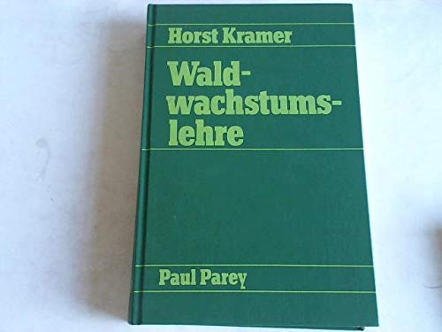 Waldwachstumslehre. Ökologische und anthropogene Einflüsse auf das Wachstum des Waldes, seine Massen- und Wertleistung und die Bestandessicherheit Natural Sciences