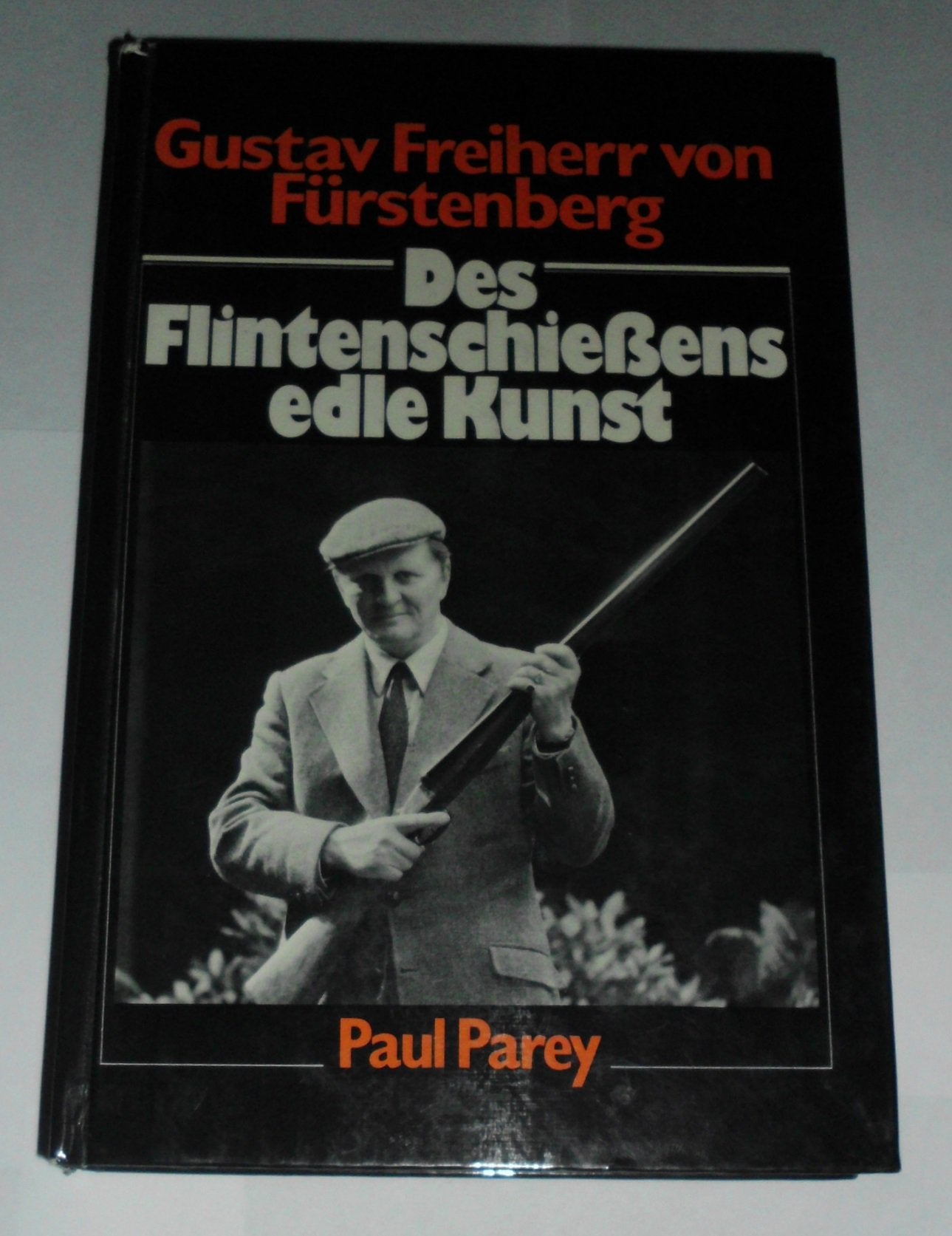 Des Flintenschiessens edle Kunst. Aus der Praxis eines Schiesstrainers Professional & Reference Books