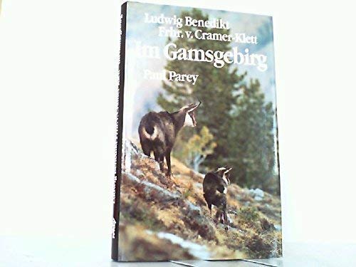 Im Gamsgebirg. Erlebnisse und Erfahrungen um das Krickelwild Memories