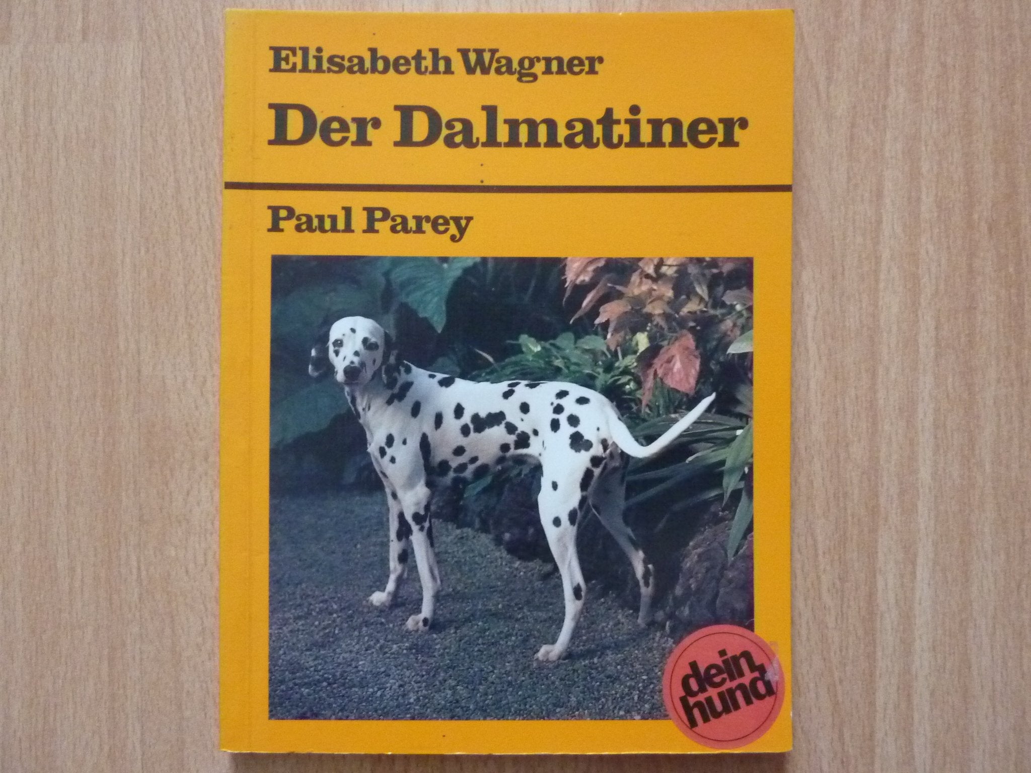 Der Dalmatiner. Praktische Ratschläge für Haltung, Pflege und Erziehung Natural Sciences