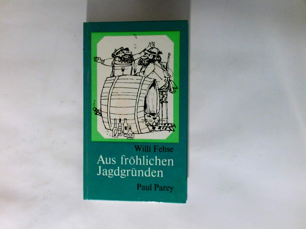 Aus fröhlichen Jagdgründen. Schnurren und Anekdoten Books