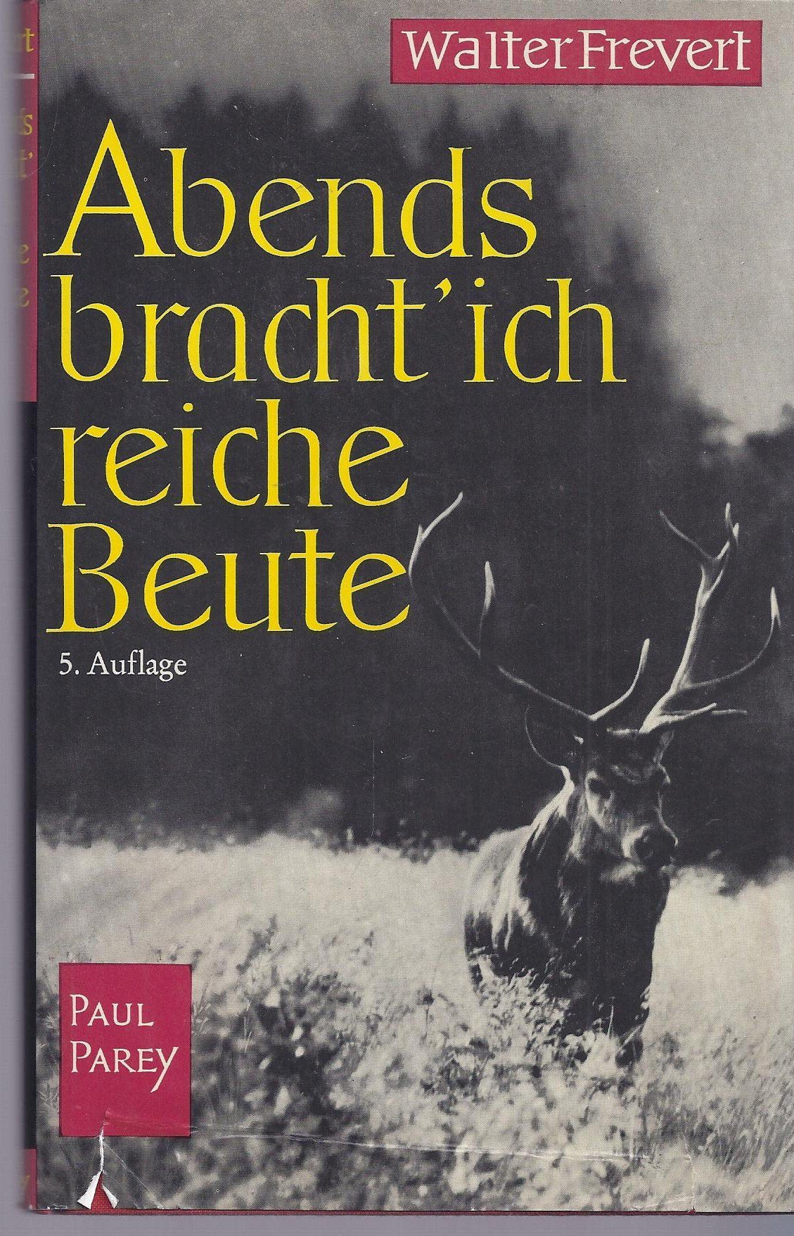 Abends bracht' ich reiche Beute. Der jagdlichen Erinnerungen letzter Teil Natural Sciences