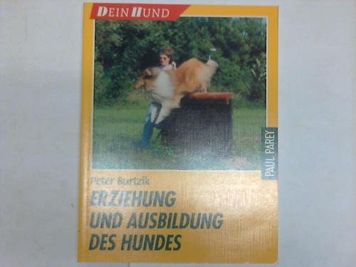 Erziehung und Ausbildung des Hundes : aus der Praxis - für die Praxis. Pets