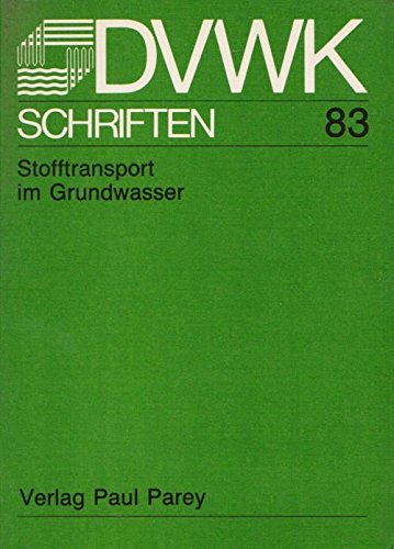 Stofftransport im Grundwasser. I: Einsatzmöglichkeiten von Transportmodellen. II: Untersuchungsmethoden und Messstrategien bei Grundwasserkontaminationen Business & Technology