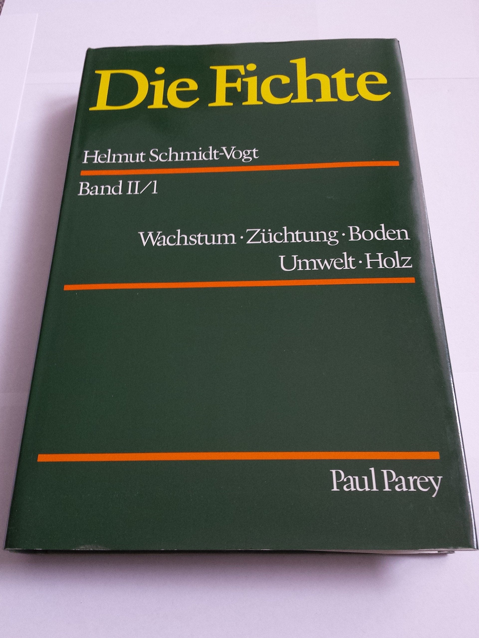 Wachstum, Züchtung, Boden, Umwelt, Holz - Band II/1 (Die Fichte - Ein Handbuch in zwei Bänden) Band II/1) Leisure & Fun