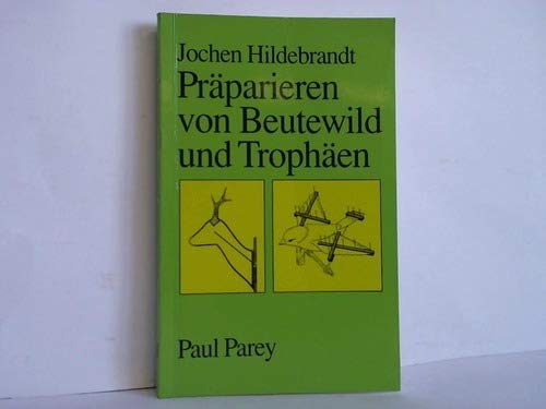Präparieren von Beutewild und Trophäen. Verschiedene Präparationstechniken - Herrichten von Trophäen - Gesetzliche Bestimmungen Law