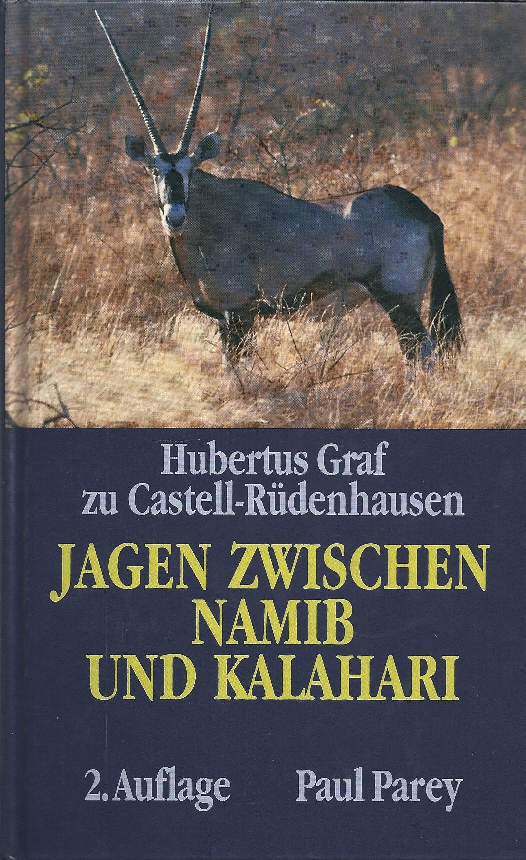 Jagen zwischen Namib und Kalahari. Wildarten und Wildvorkommen, Jagdmöglichkeiten und Jagdarten Memories