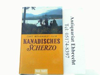 Kanadisches Scherzo. Mit lachenden Jägeraugen durch Prärie und Busch Memories