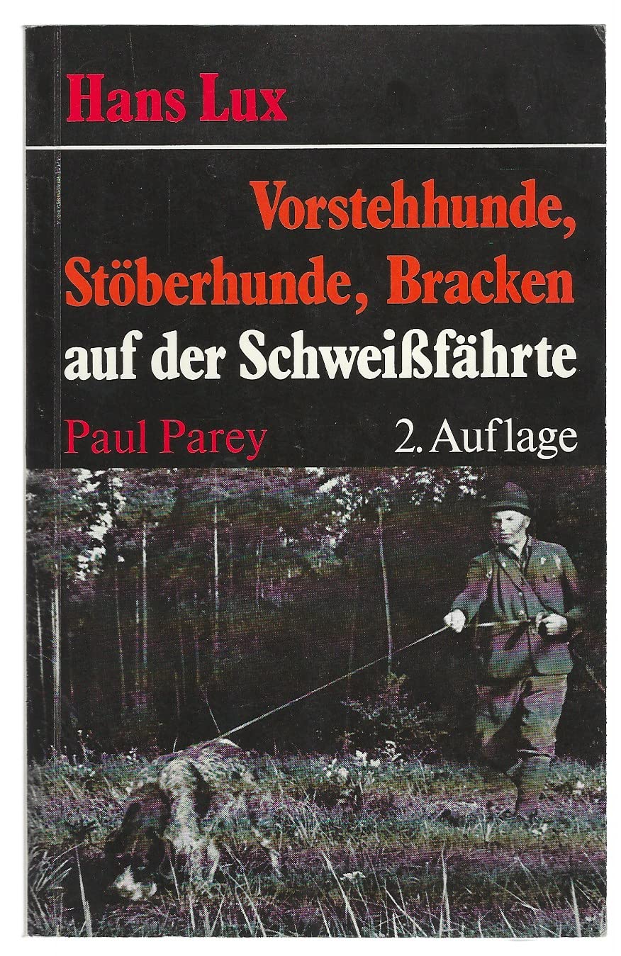 Vorstehhunde, Stöberhunde und Bracken auf der Schweissfährte. Ausbildung und Führung in der Praxis Natural Sciences