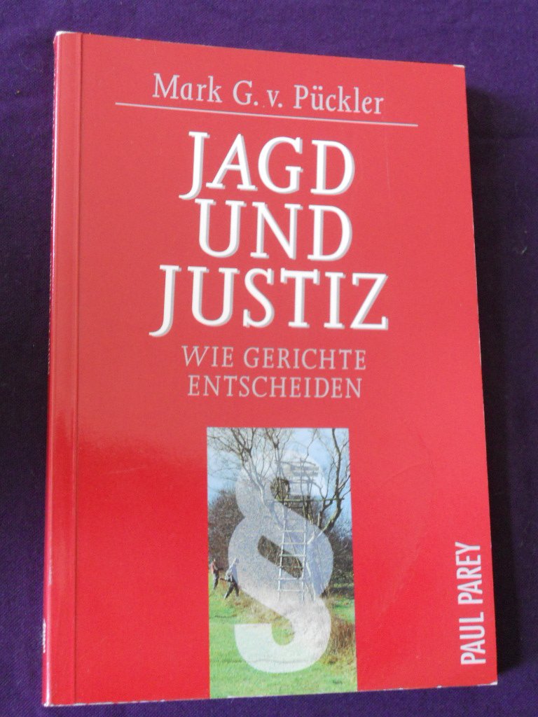 Jagd und Justiz. Wie Gerichte entscheiden Law