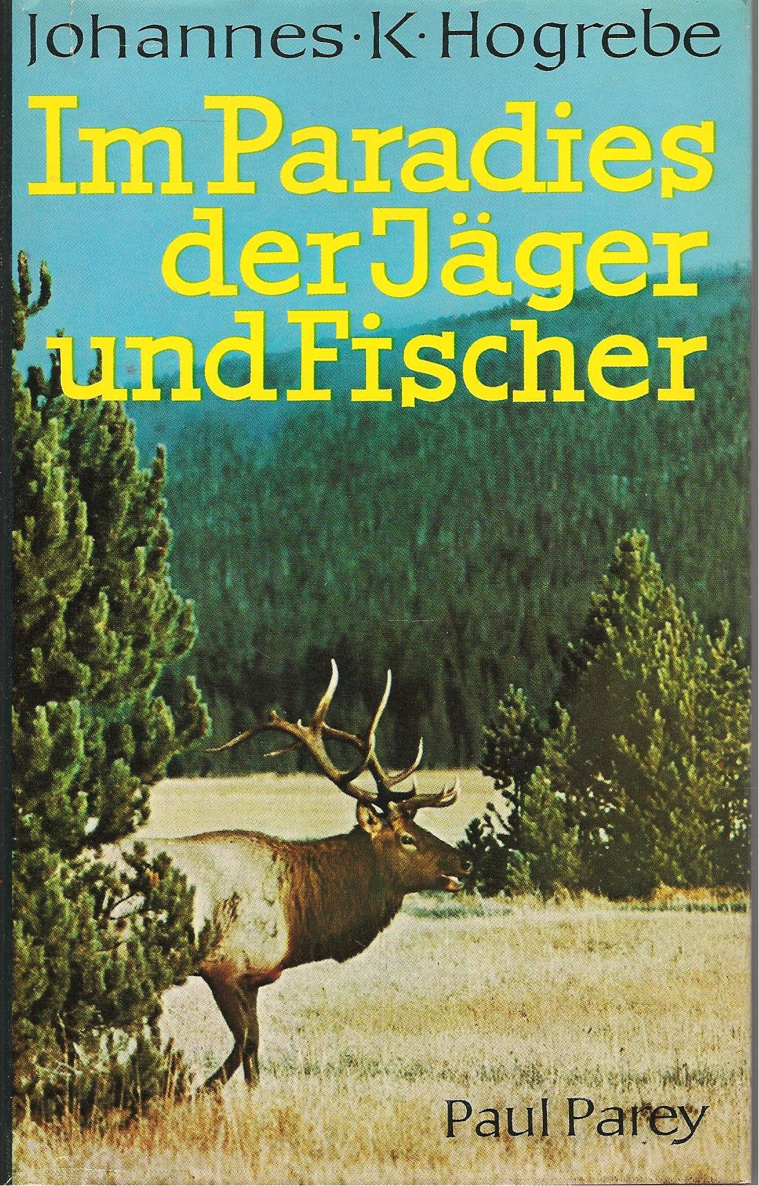 Im Paradies der Jäger und Fischer Books