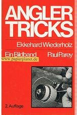Anglertricks - Ein Bildband mit über 200 Finessen erfolgreicher Sportfischer Books
