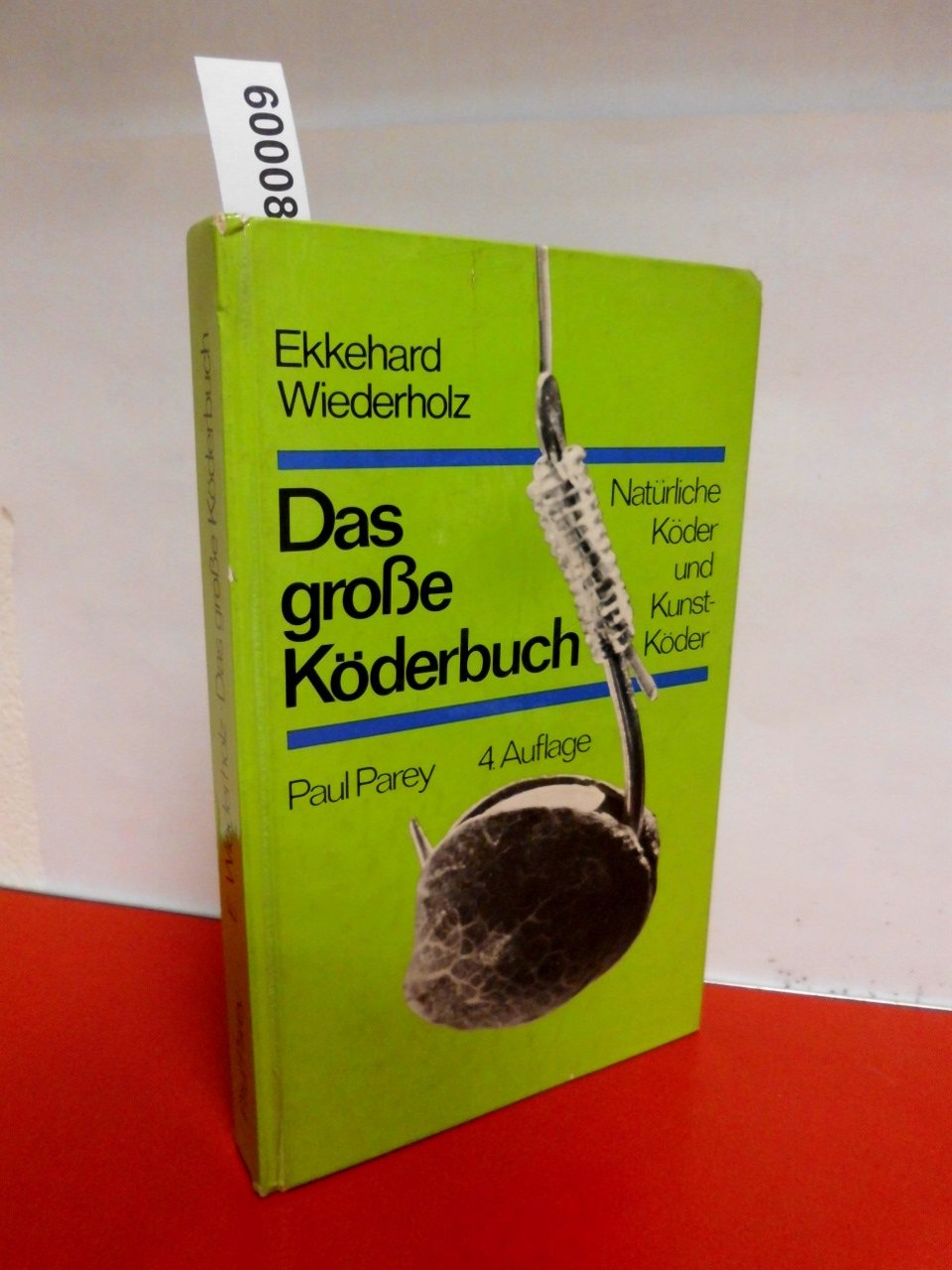 Das grosse Köderbuch.. Natürliche Köder und Kunstköder. Beschreibung, Eignung und Anwendung der fängigsten Köder in der Welt. Natural Sciences
