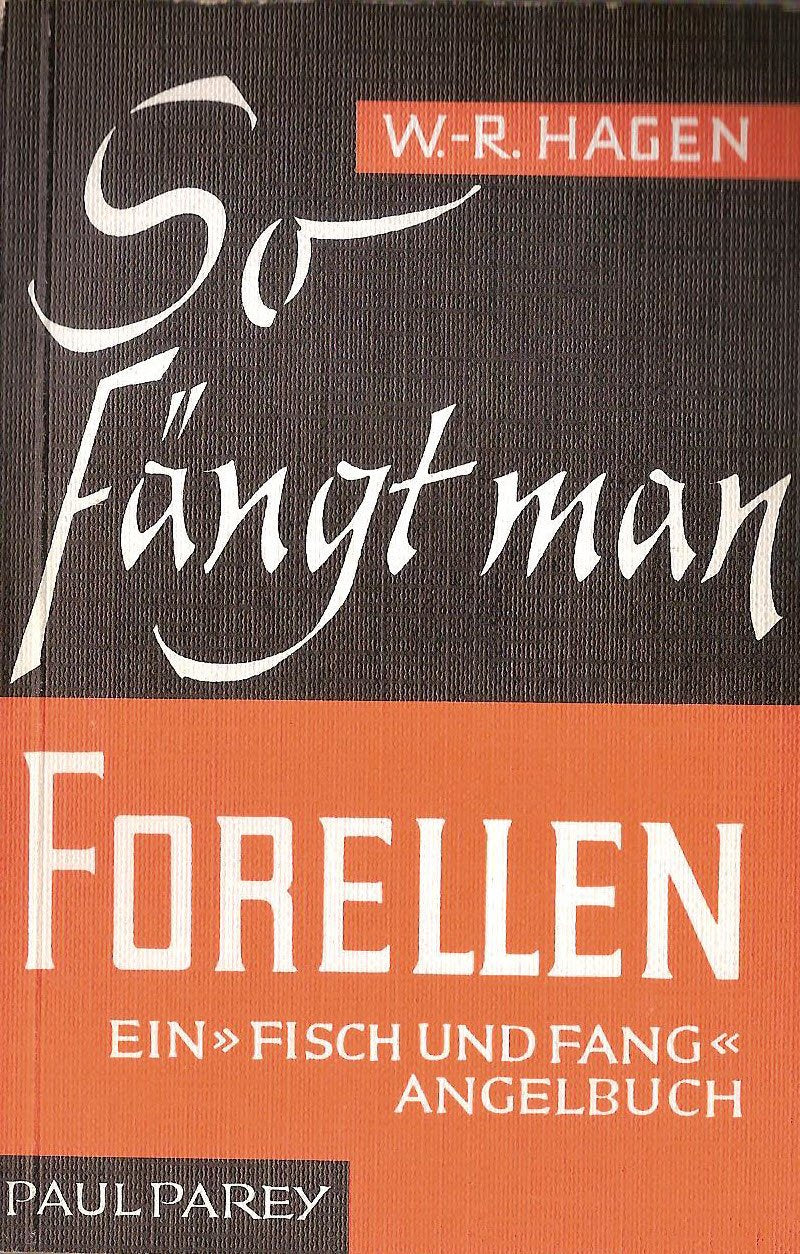 So fängt man Forellen. Ein "Fisch und Fang"-Angelbuch Leisure & Fun