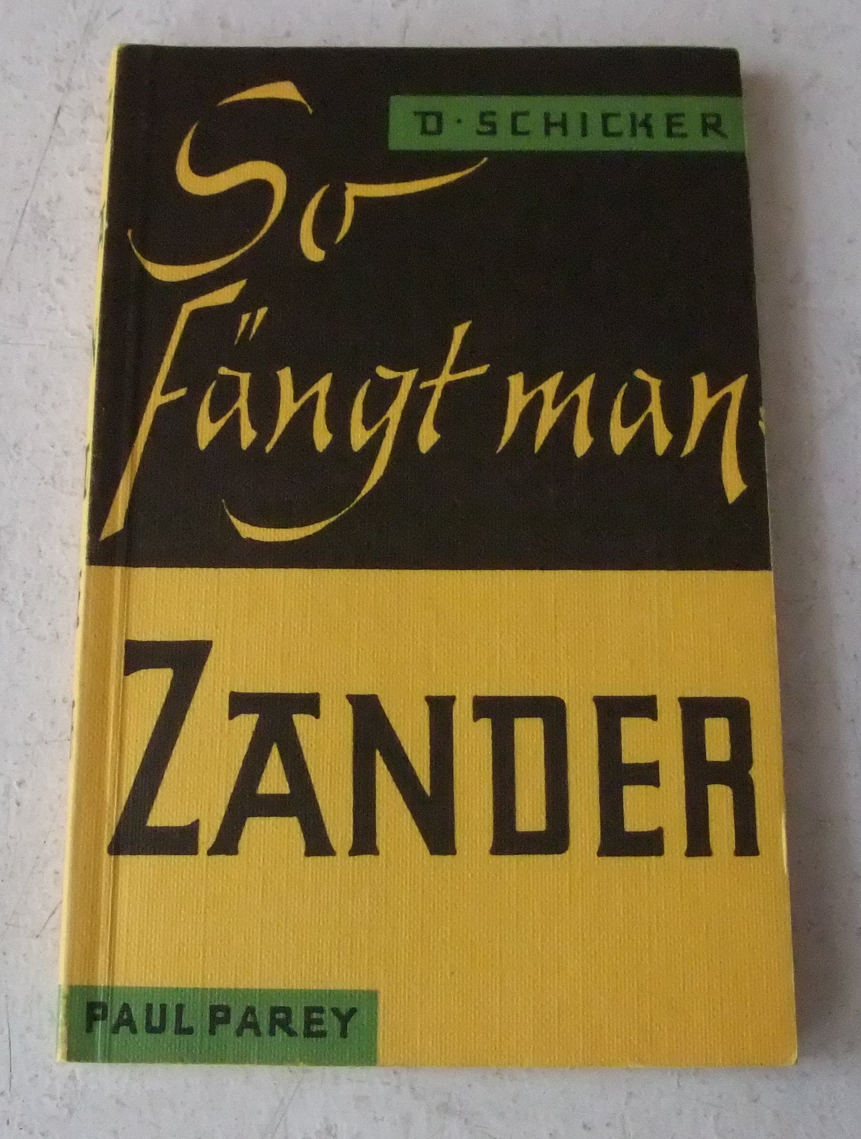 So fängt man Zander - Reihe:Gelbe Reihe, Natural Sciences