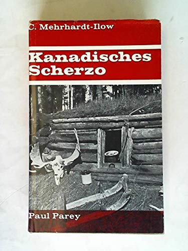 Kanadisches Scherzo. Mit lachenden Jägeraugen durch Prärie und Busch. Politics & History