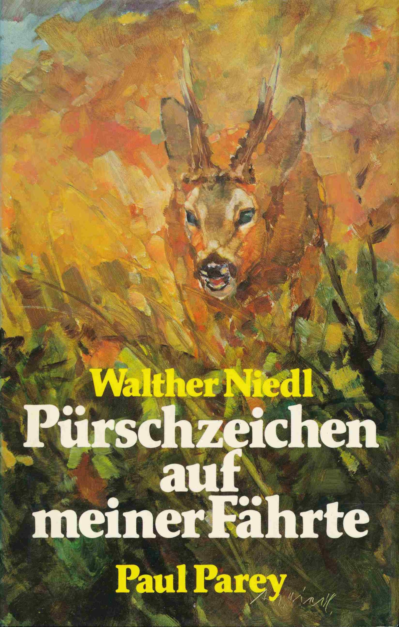 Pürschzeichen auf meiner Fährte. Begegnungen und Bekenntnisse eines Jägers Leisure & Fun