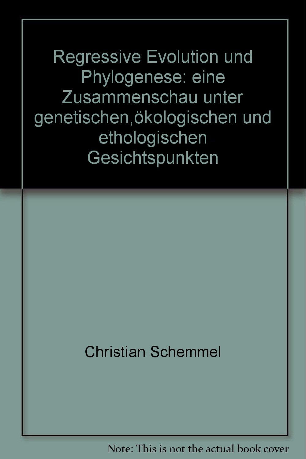 Regressive Evolution und Phylogenese. Eine Zusammenschau unter genetischen, ökologischen und ethologischen Gesichtspunkten Natural Sciences