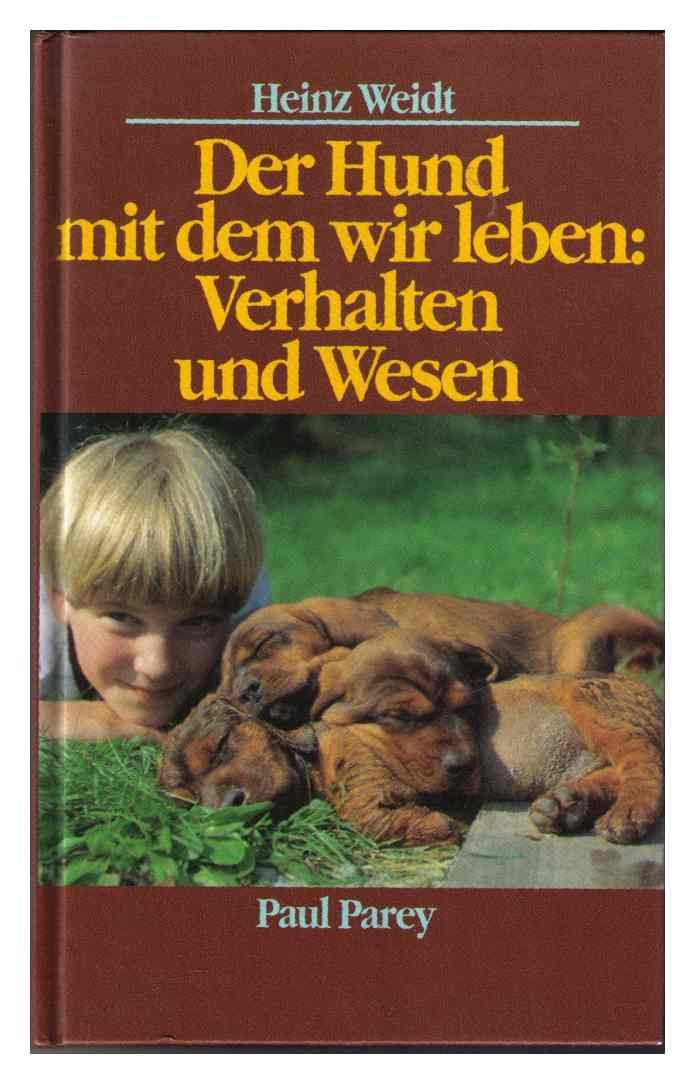 Der Hund, mit dem wir leben: Verhalten und Wesen Pets