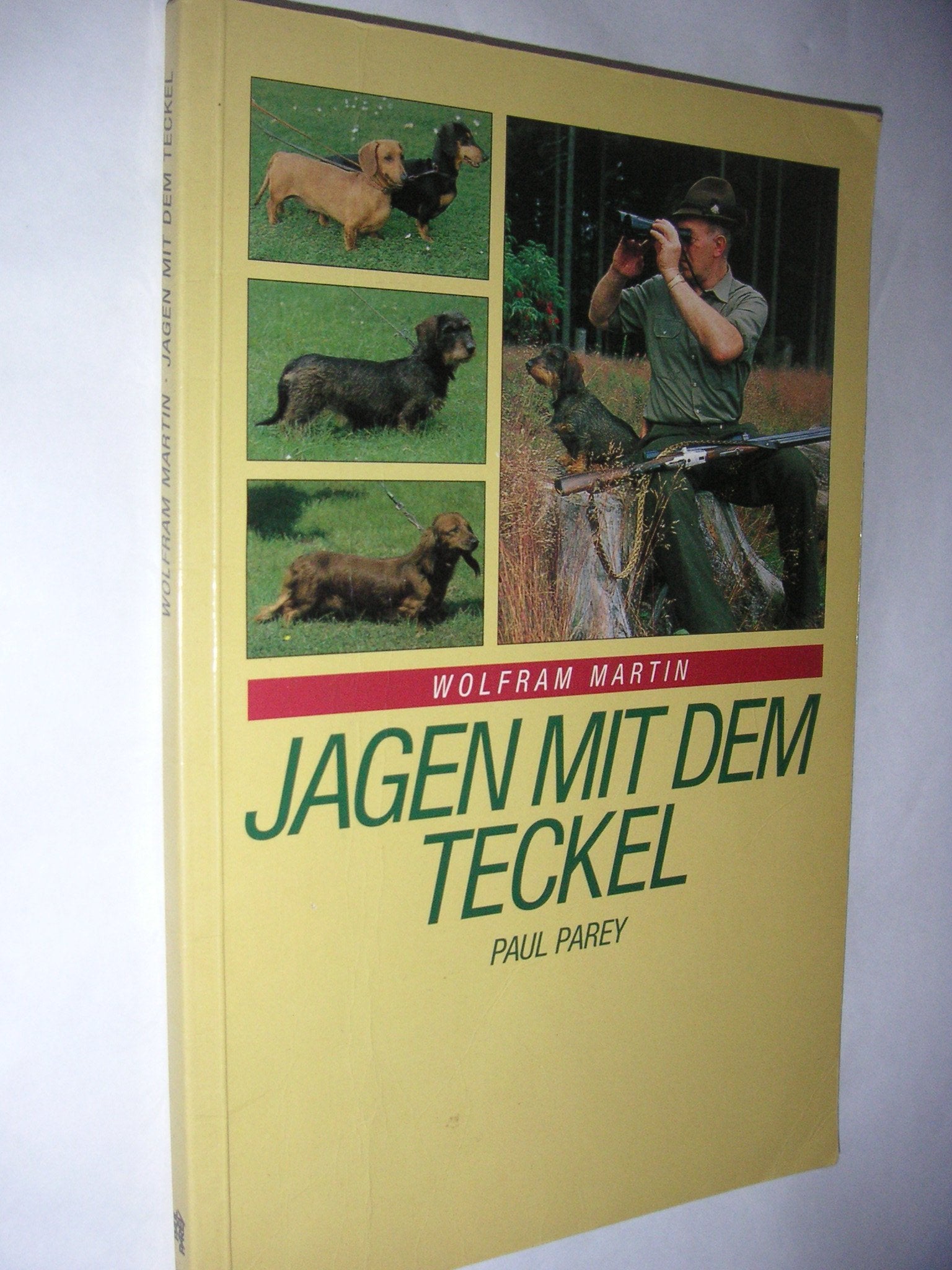 Jagen mit dem Teckel. Erwerb, Ausbildung, Haltung und Führung Business, Finance & Career