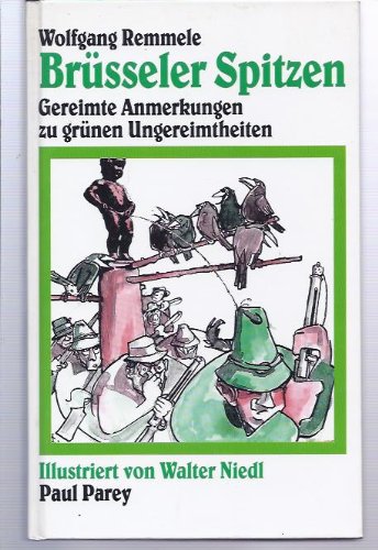 Brüsseler Spitzen. Gereimte Anmerkungen zu grünen Ungereimtheiten Books