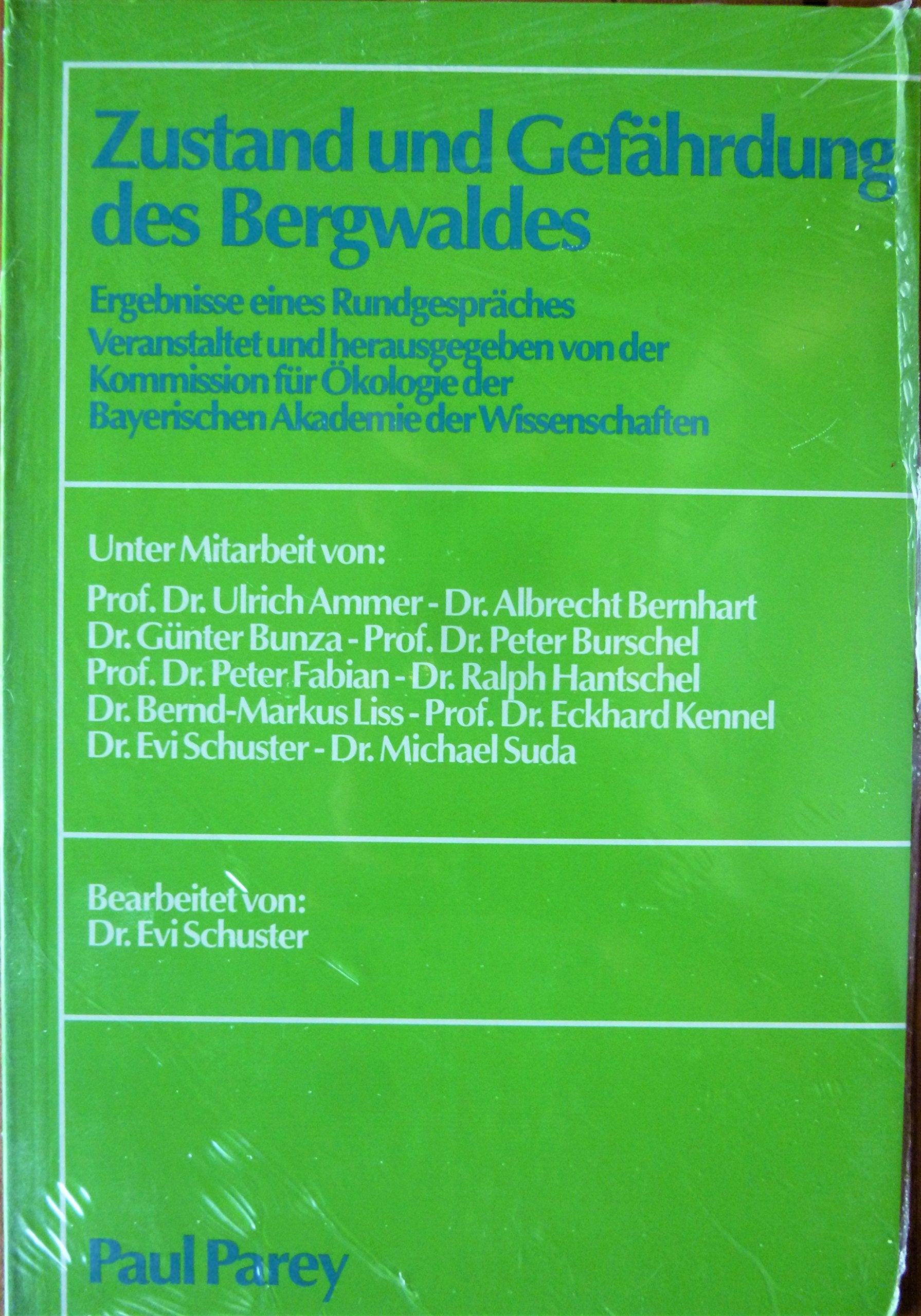 Zustand und Gefährdung des Bergwaldes. Ergebnisse eines Rundgespräches Books