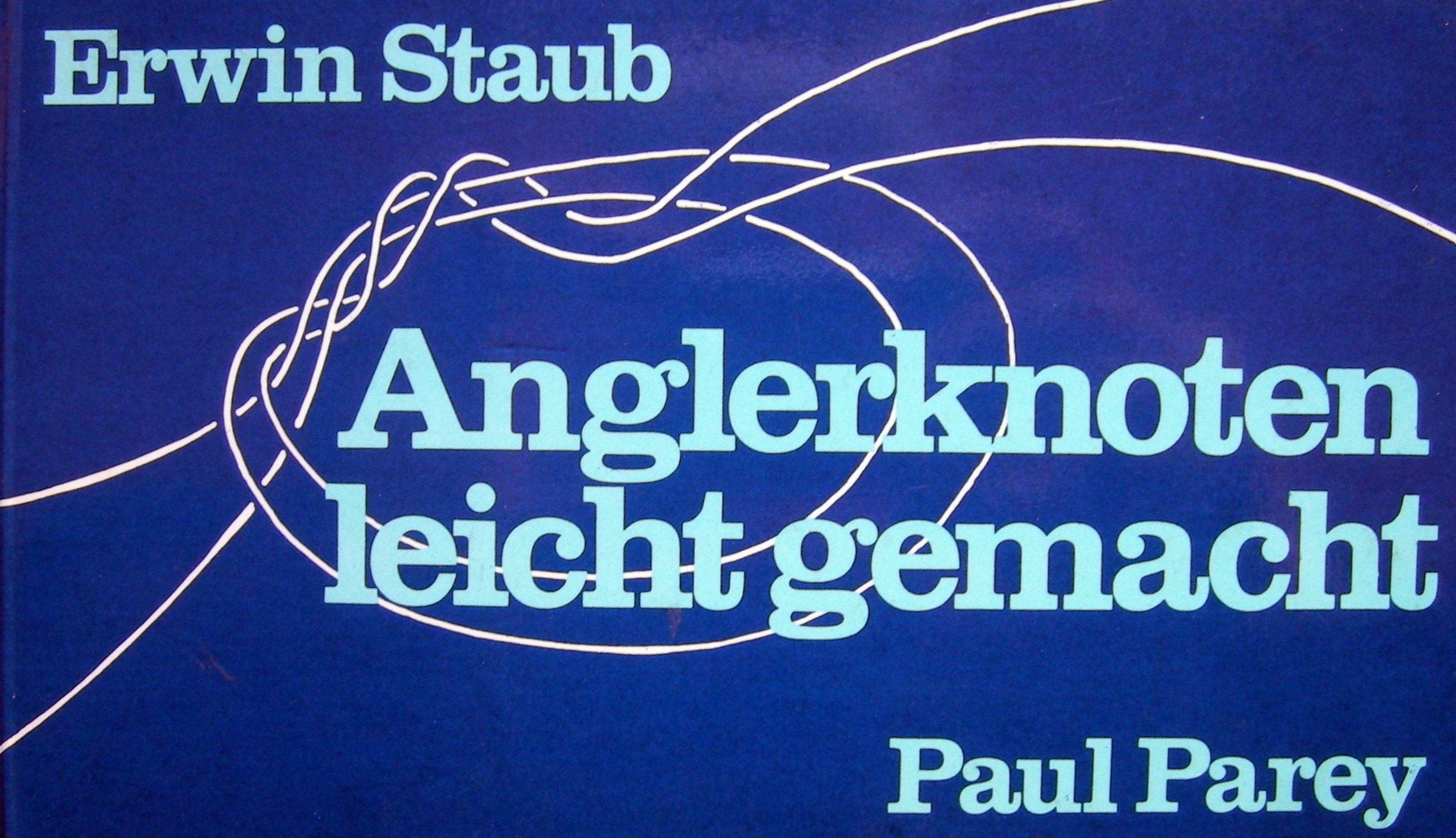 Anglerknoten leicht gemacht. Eine Auswahl für den Praktiker Books