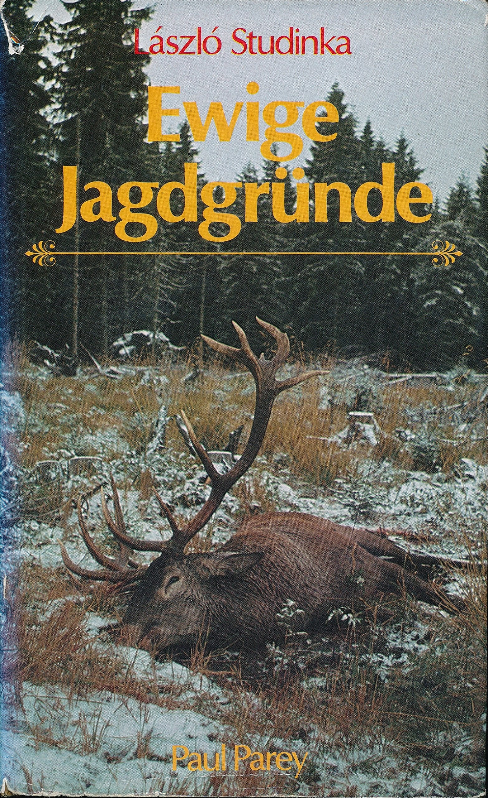 Ewige Jagdgründe. Jagderleben in den Ostkarpaten Natural Sciences