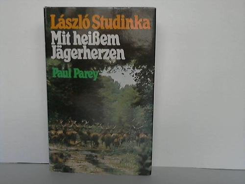 Mit heißem Jägerherzen. Ein Leben der Jagd in Ungarn Natural Sciences