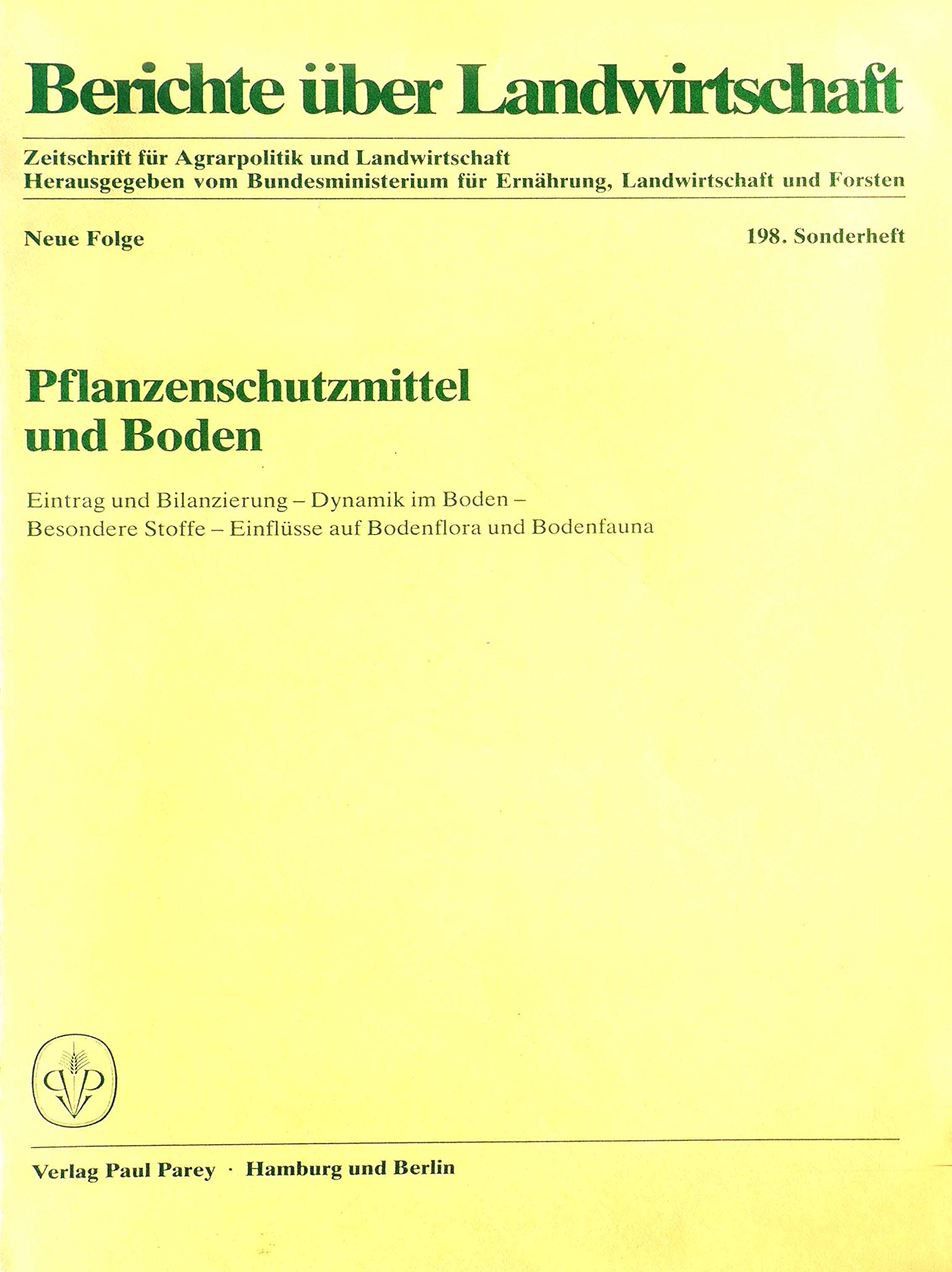 Pflanzenschutzmittel und Boden. Eintrag und Bilanzierung - Dynamik im Boden - Besondere Stoffe - Einflüsse auf Bodenflora und Bodenfauna Business & Technology