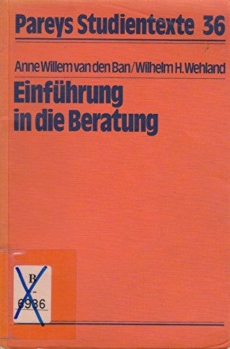 Einführung in die Beratung. Für Agraringenieure, Entwicklungshelfer und Ökotrophologen sowie für alle in der Erwachsenenbildung und Öffentlichkeitsarbeit Tätigen Books
