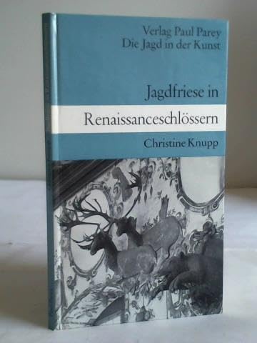 Jagdfriese in Renaissanceschlössern. In Deutschland und Skandinavien, Frankreich und England Foreign Languages ​​& Dictionaries