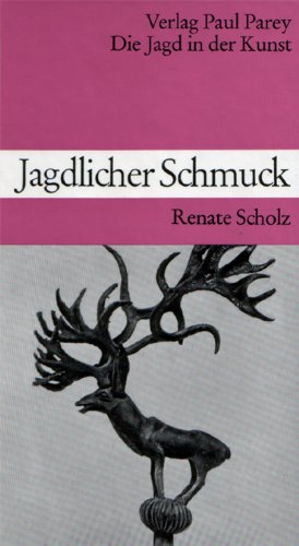 Jagdlicher Schmuck. Von der Steinzeit bis ins 20. Jahrhundert Books