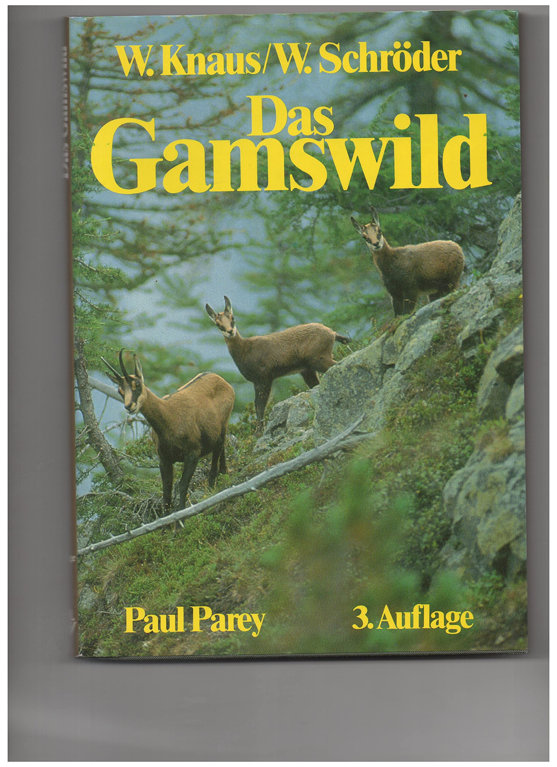 Das Gamswild. Naturgeschichte, Verhalten, Ökologie, Hege und Jagd, Krankheiten Natural Sciences