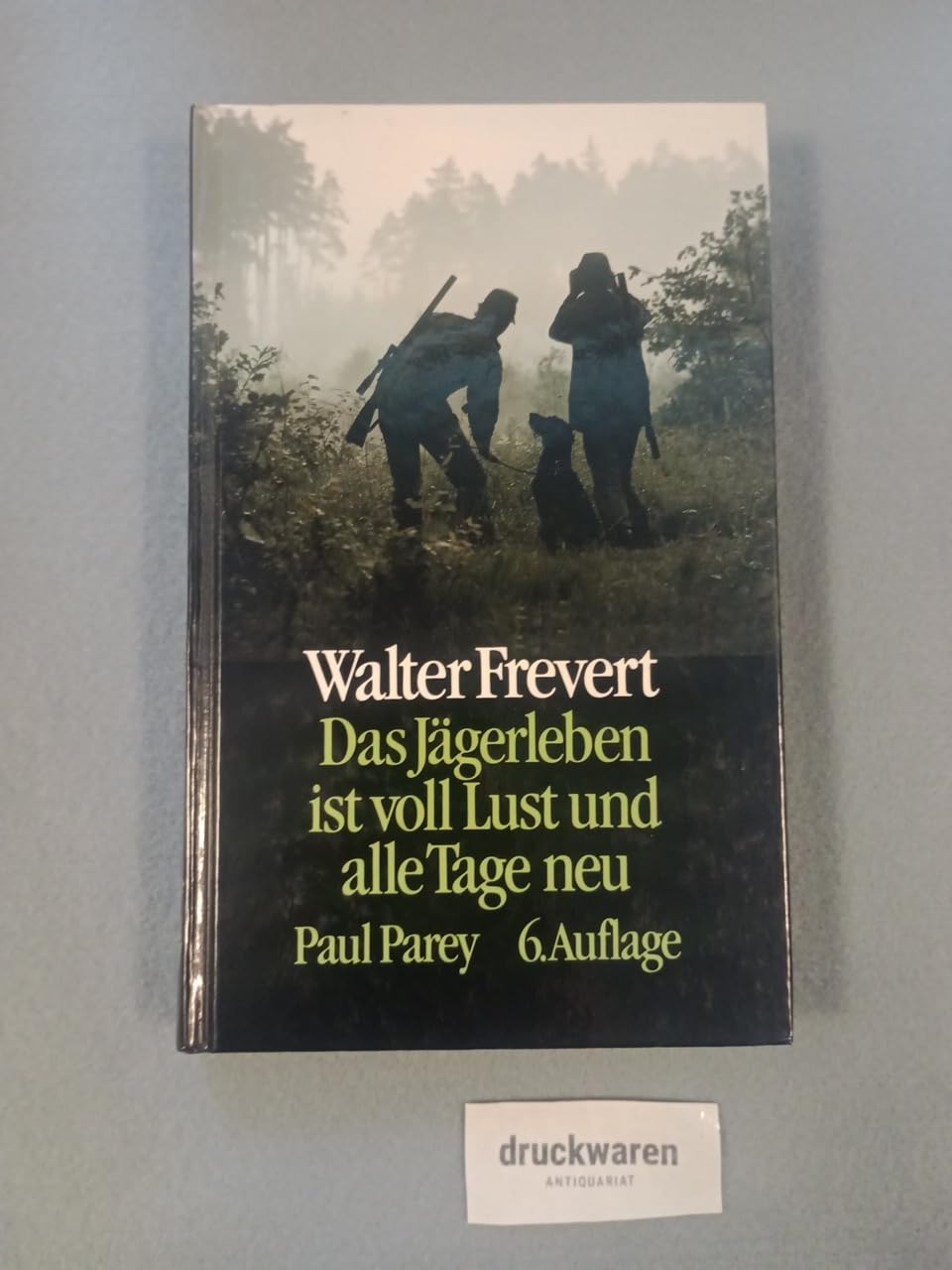 Das Jägerleben ist voll Lust und alle Tage neu. Jagdliche und andere Erinnerungen Leisure & Fun