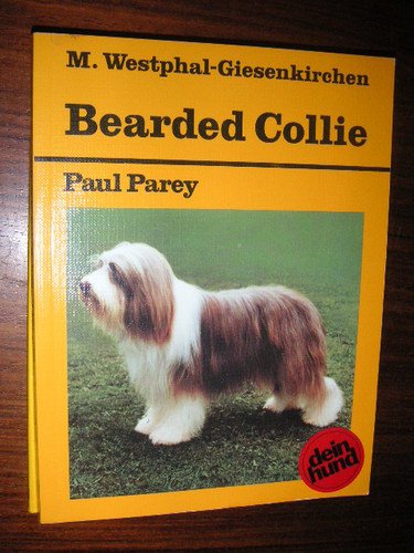 Bearded Collie. Praktische Ratschläge für Haltung, Pflege und Erziehung Natural Sciences