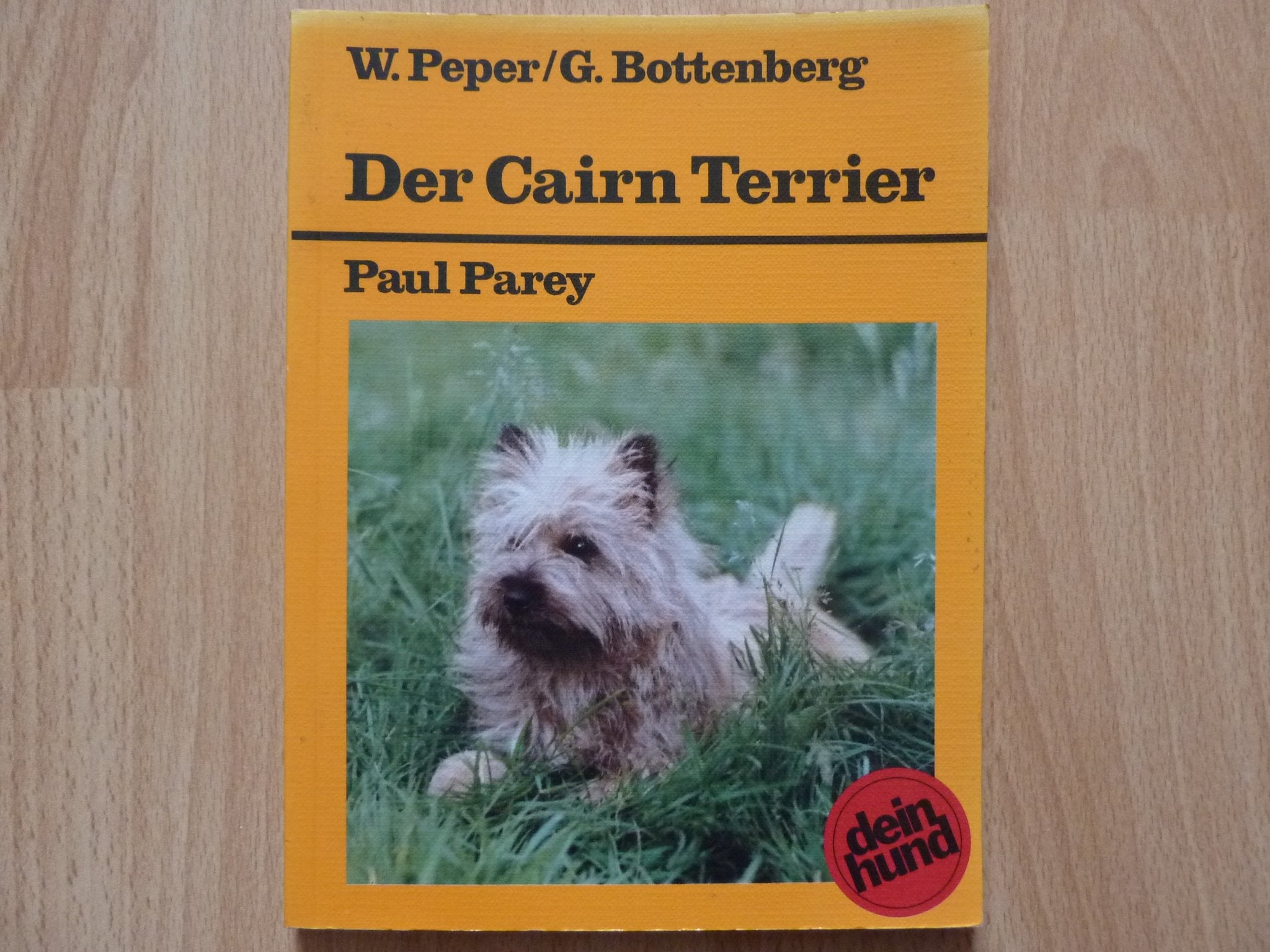 Der Cairn Terrier. Praktische Ratschläge für Haltung, Pflege und Erziehung Pets