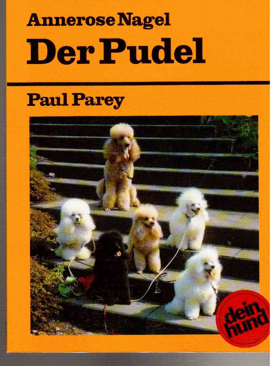 Der Pudel. Praktische Ratschläge für Haltung, Pflege und Erziehung Natural Sciences